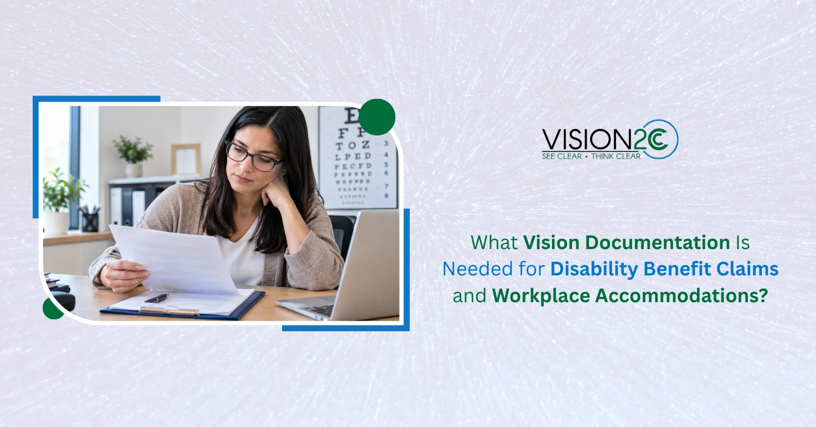 Vision Documentation Is Needed for Disability Benefit Claims and Workplace Accommodations